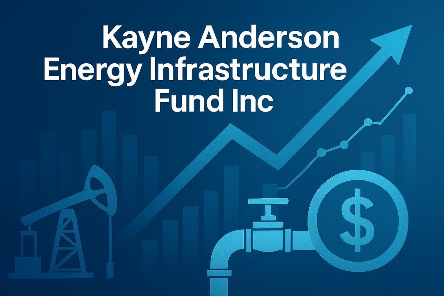 Kayne Anderson Energy Infrastructure Fund Inc (KYN) 주가 전망: 목표주가, 배당, 최신 뉴스